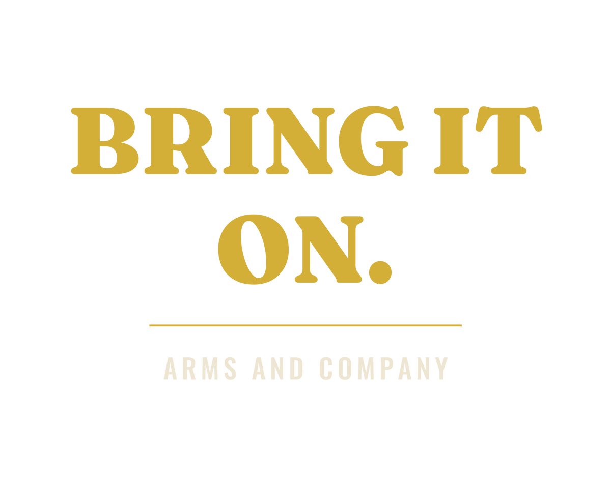 BRING IT ON — Arms and Company